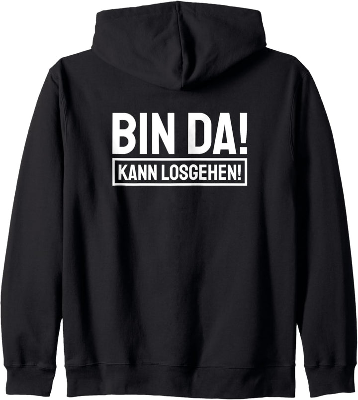 Bin Da Kann Losgehen Selbstbewusst Angeber Sprüche Kapuzenjacke