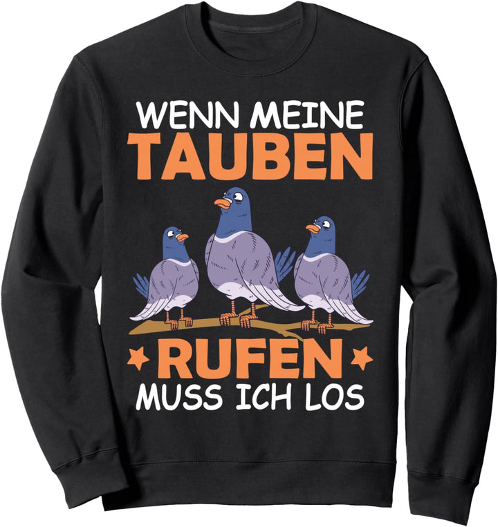 Tauben Flüsterer Tauben Geschenk Brieftauben Taubenfreunde Sweatshirt