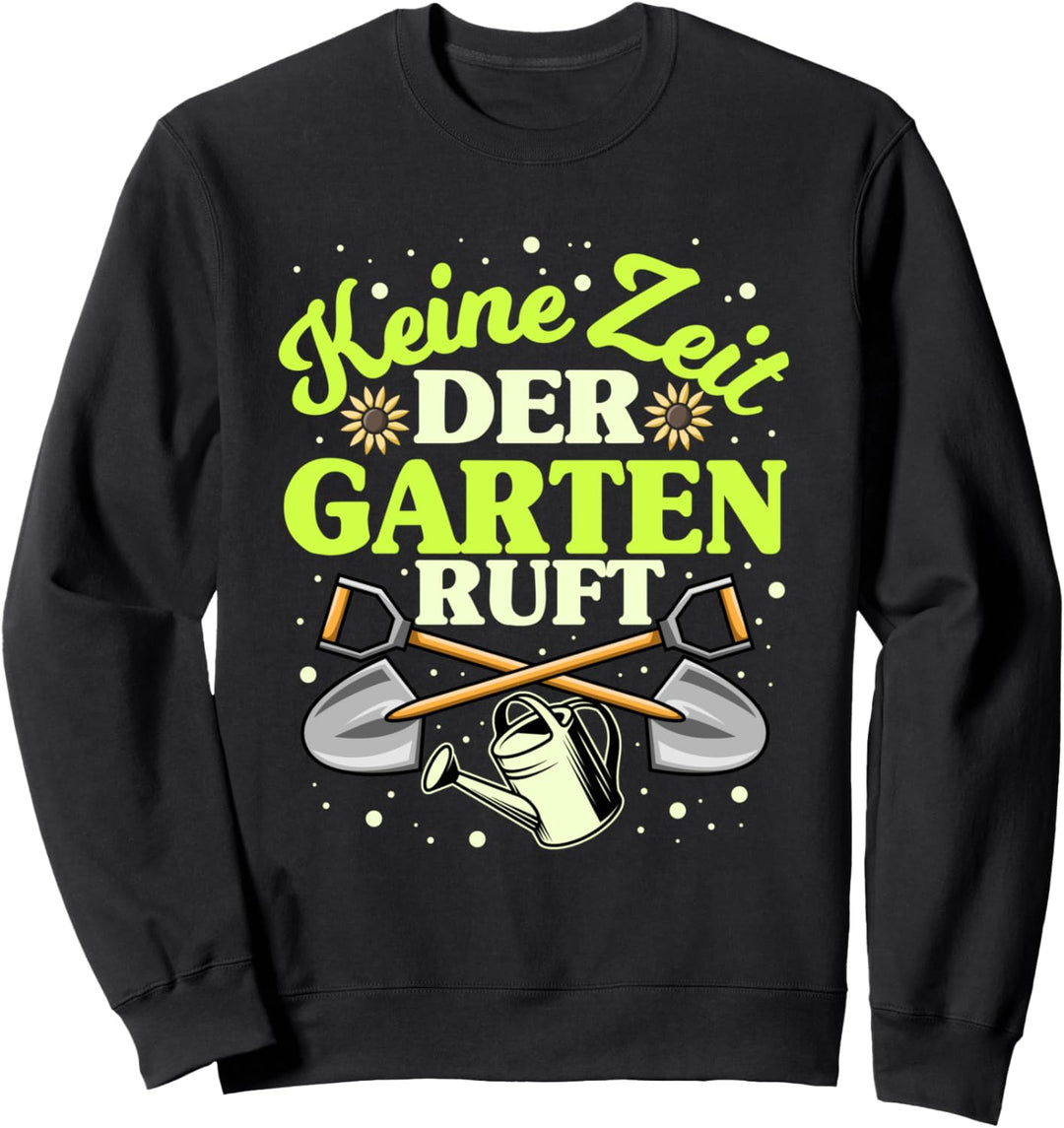 Der Garten ruft, lustiges Sprüche Hobbygärtner Motiv Sweatshirt