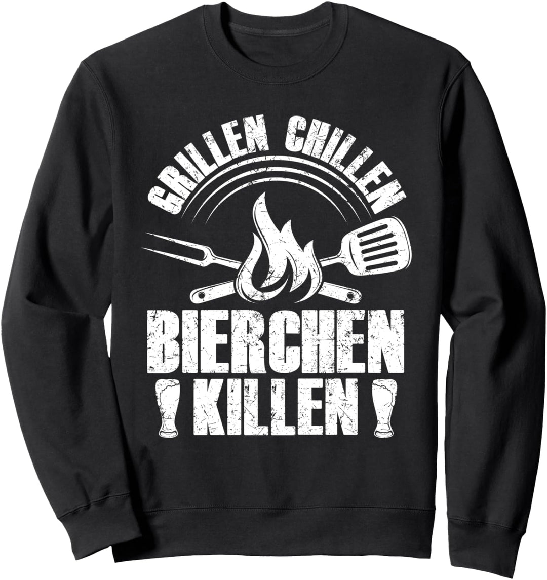 Lustiges GRILLEN CHILLEN BIERCHEN KILLEN Geschenk Sweatshirt