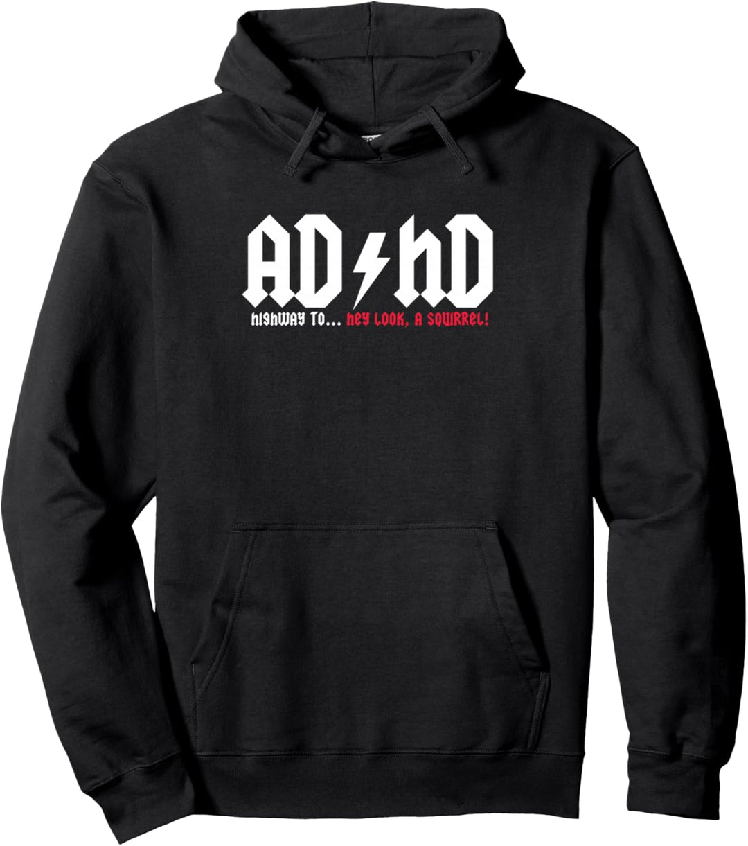 AD/HD Highway To... Hey Look A Squirrel T-Shirt Lustiger Spruch Pullover Hoodie
