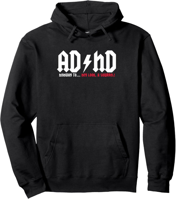 AD/HD Highway To... Hey Look A Squirrel T-Shirt Lustiger Spruch Pullover Hoodie