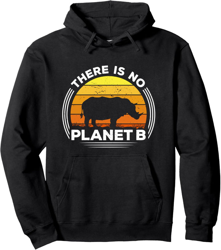 Es Gibt Keinen Planeten B Save The Rhino Earth Day Pullover Hoodie