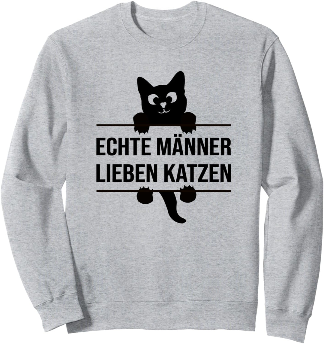Echte Männer Lieben Und Haben Katzen Katzenfreund Sweatshirt