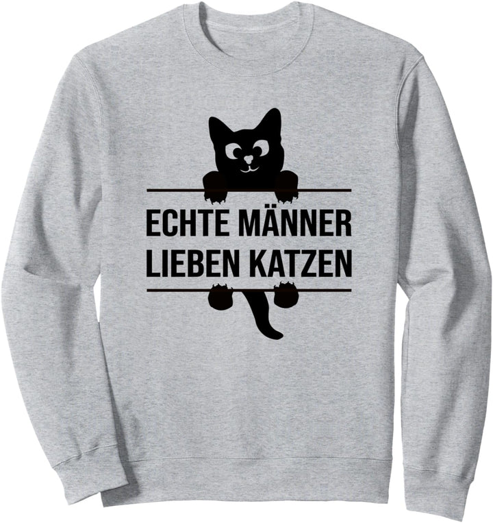 Echte Männer Lieben Und Haben Katzen Katzenfreund Sweatshirt