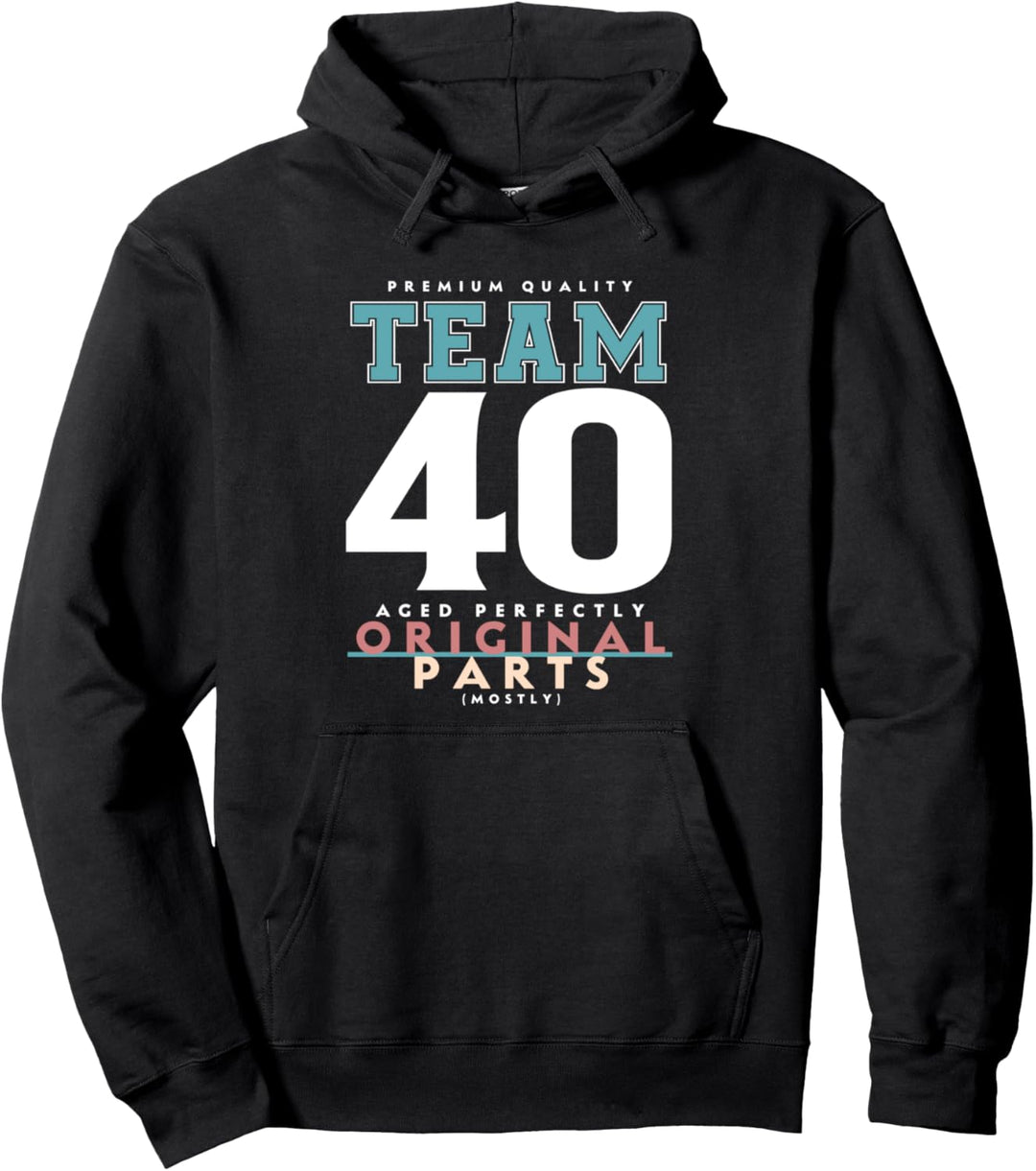 40. Geburtstag lustiges Geschenk Team 40 Jahre alt Pullover Hoodie