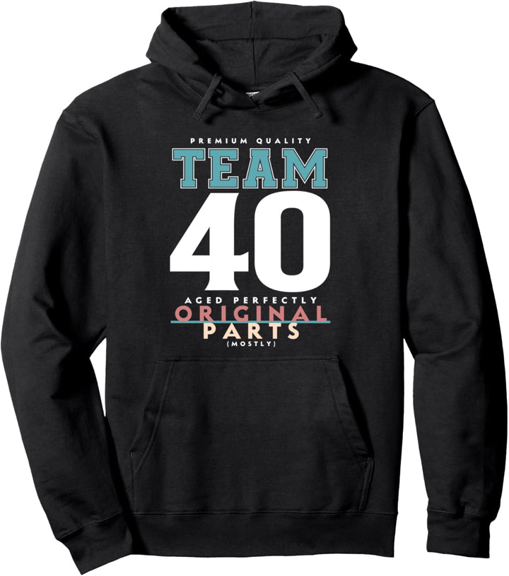 40. Geburtstag lustiges Geschenk Team 40 Jahre alt Pullover Hoodie
