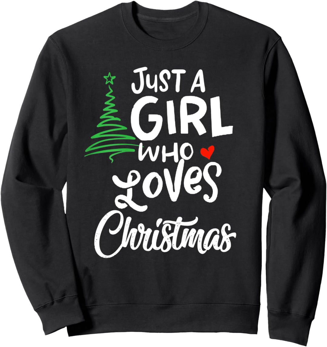 Nur ein Mädchen, das Weihnachten liebt, ein Geschenk für Sweatshirt