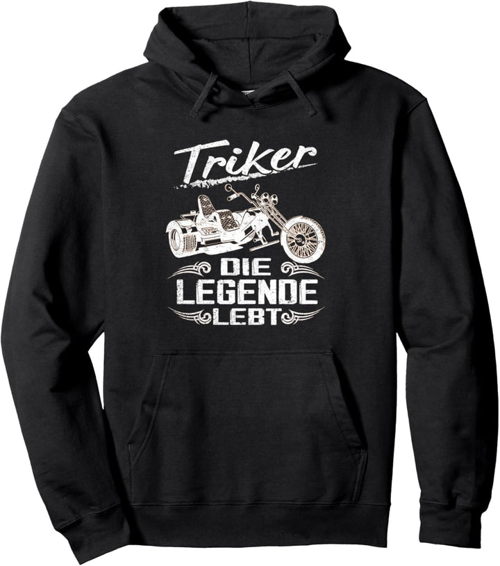 Die Legende lebt Trike Fahrer Dreirad Biker Triker Pullover Hoodie