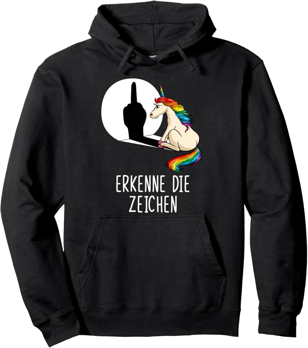 Lustiger Spruch Einhorn Erkenne die Zeichen Pullover Hoodie