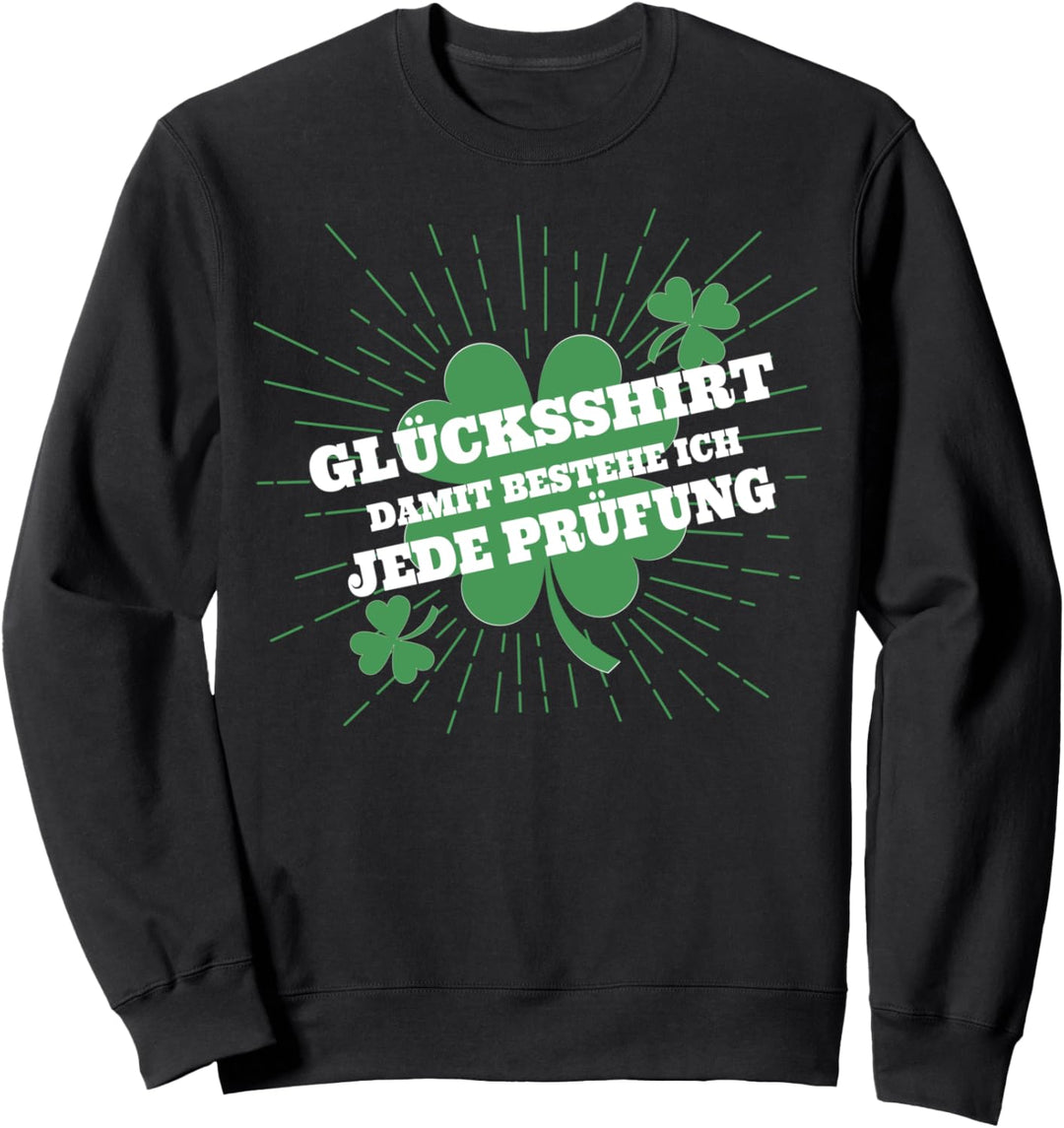 Glücksbringer Prüfung Abi Abitur Studium Schule Sweatshirt