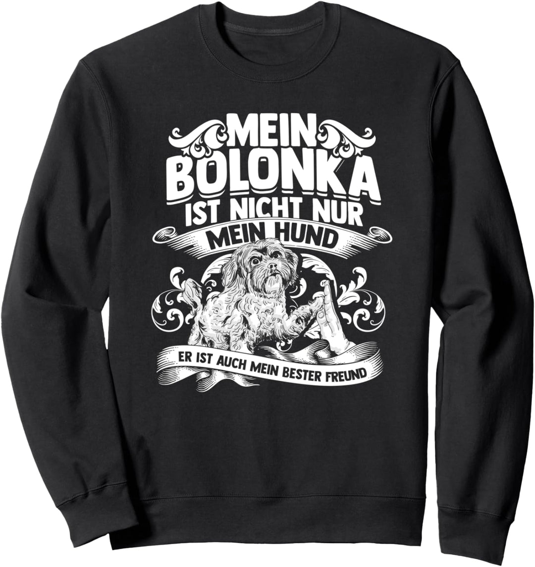 Bolonka Bester Freund Spruch Hunde Frauchen Bolonka Zwetna Sweatshirt
