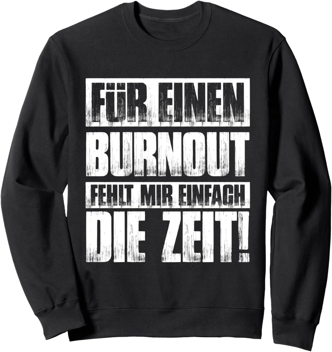 Für einen Burnout Zimmerer Zimmermann Handwerk Handwerker Sweatshirt