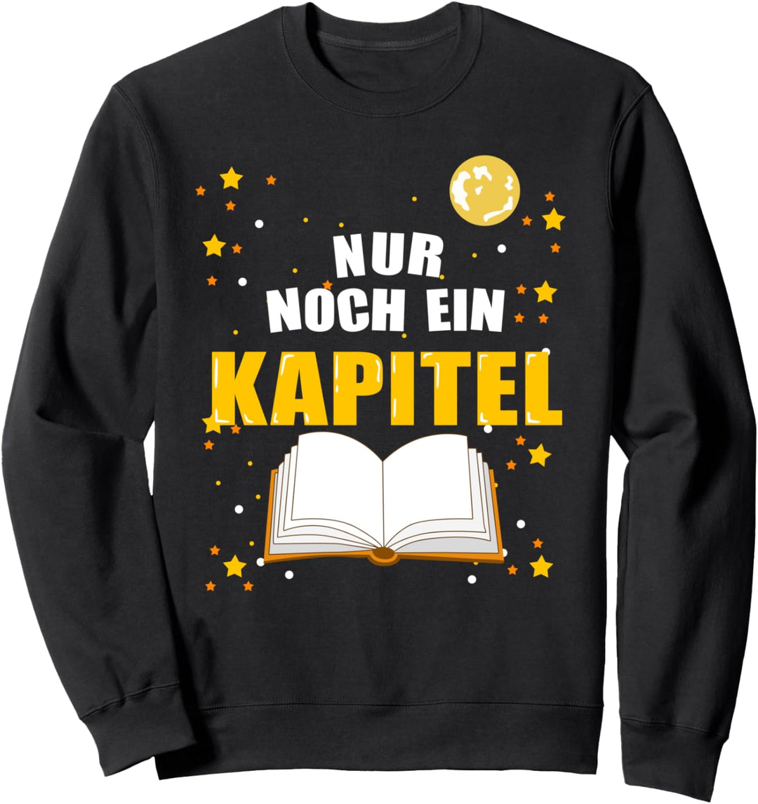 Nur noch ein Kapitel - für Leseratten | Leser | Lesen Sweatshirt