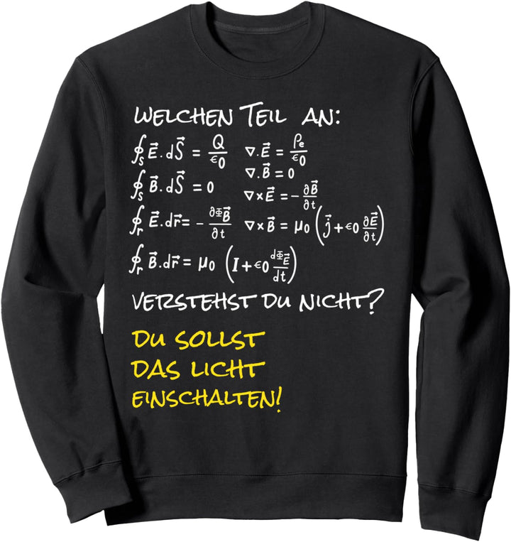 Maxwell Gleichung Es ward Licht Schule Mathe Streber Humor Sweatshirt