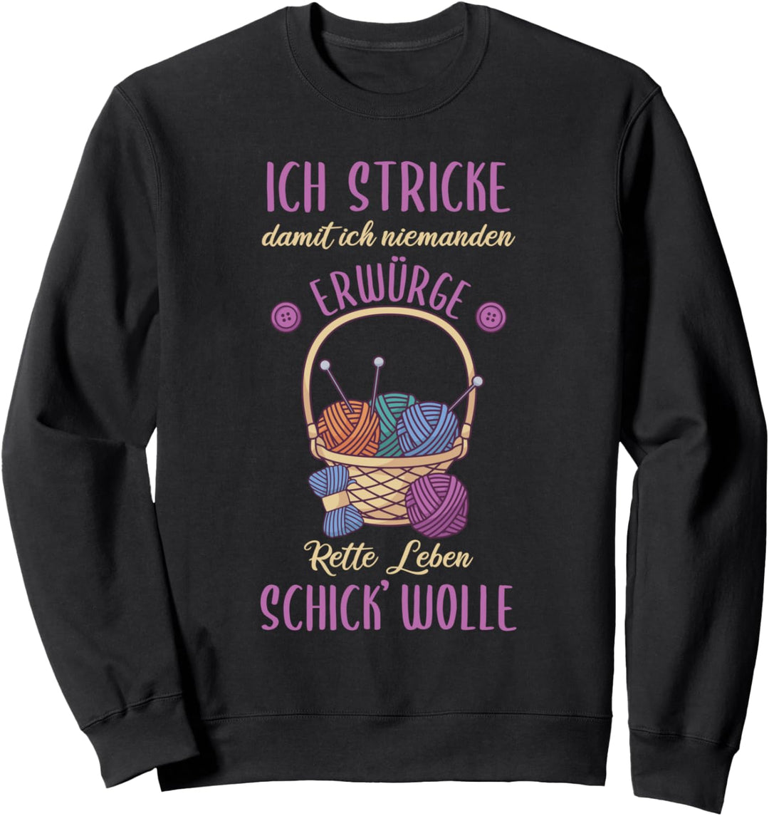 Ich stricke damit ich niemanden erwürge - Witziges Stricken Sweatshirt