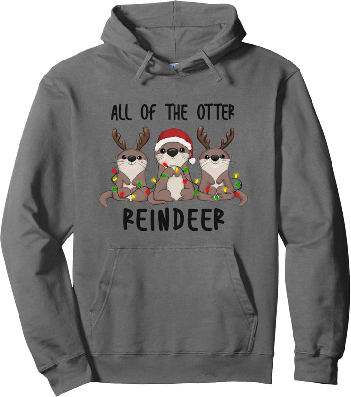 All of the Otter Rentier Cute Christmas Animal Otter Pun Pullover Hoodie