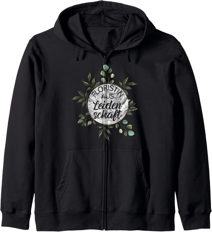 Floristin aus Leidenschaft! Gärtnerin Geschenk Floristik Kapuzenjacke