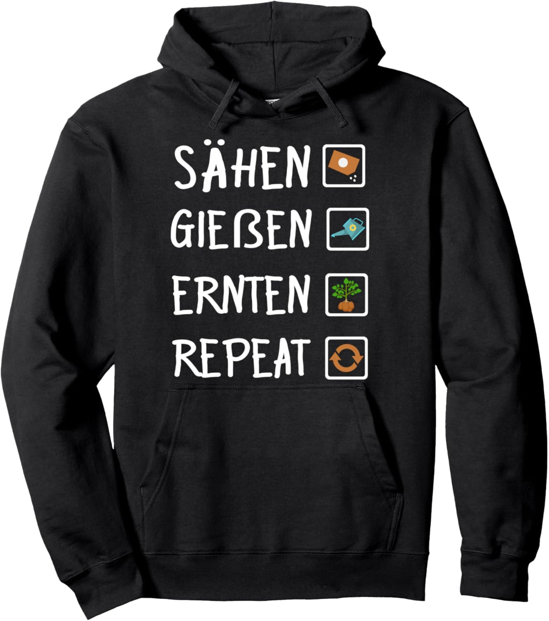 Sähen, Giessen, Ernten, Repeat - Gärtnerin & Gärtner Pullover Hoodie