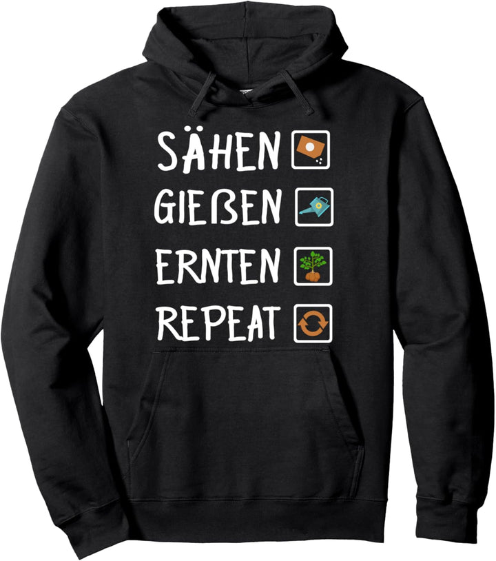 Sähen, Giessen, Ernten, Repeat - Gärtnerin & Gärtner Pullover Hoodie