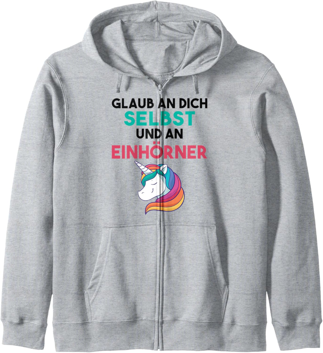 Glaub an dich selbst und an Einhörner Mädchen Einhorn Kapuzenjacke