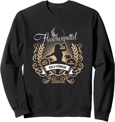 Flaschenputtel Sauf-Design Ballerkönigin Flaschenputtel Sauf Sweatshirt