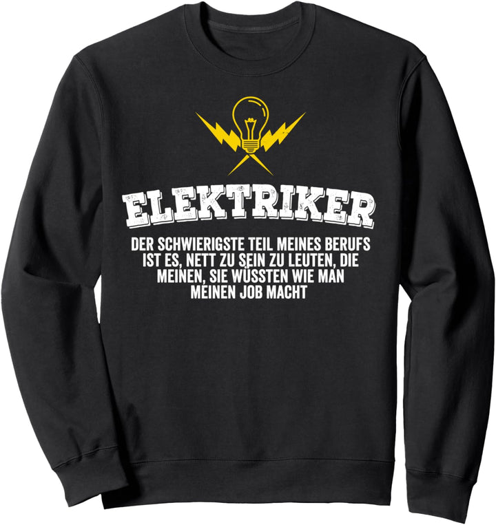Elektriker Lustiger Spruch Elektroniker Elektromeister Sweatshirt