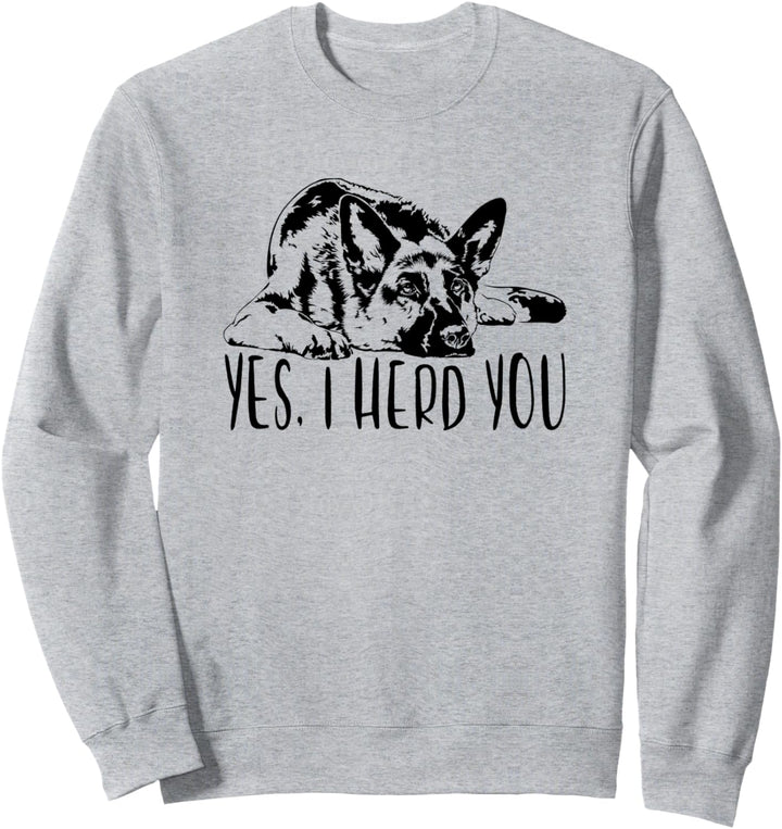 Deutscher Schäferhund I herd you Hütehund Hunde Hundespruch Sweatshirt