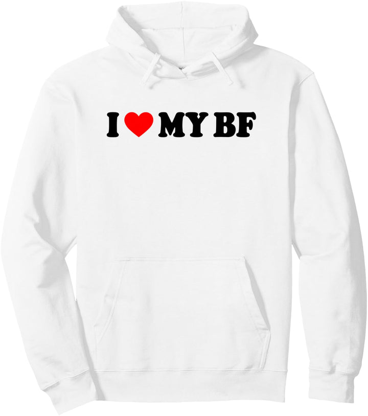 I Love My BF Shirt I Heart My BF Shirt I Love My Boyfriend Pullover Hoodie