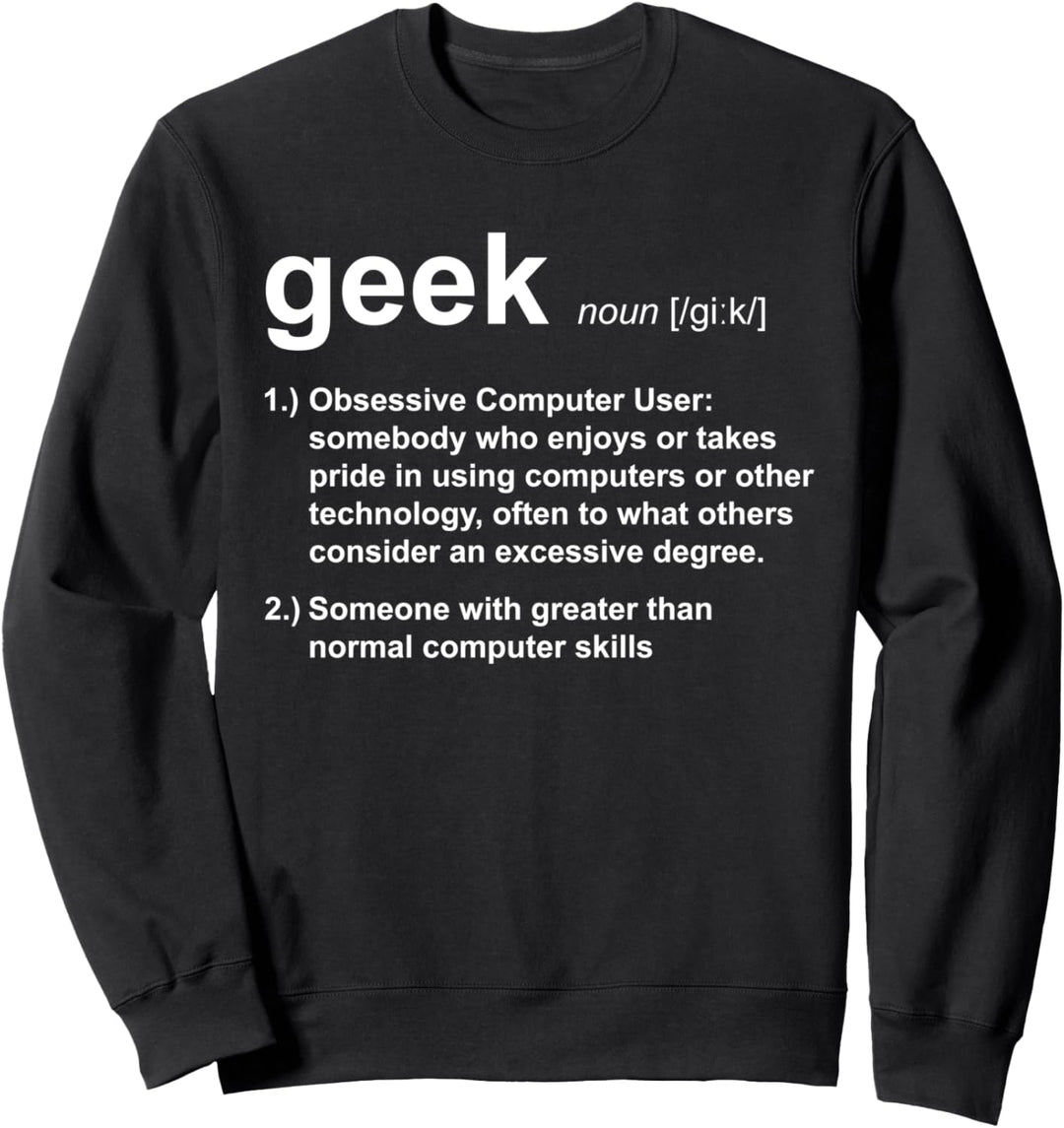 Geek Definition IT Administrator Software Entwickler Sweatshirt