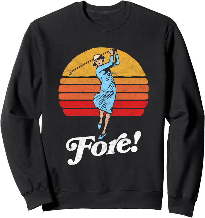 Fore! Vintage Female Golf Retro Funny Woman Golfer Graphic Sweatshirt