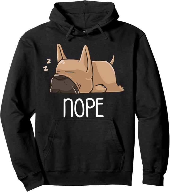 Nope Not Today Schlafende Französische Bulldogge Frenchie Pullover Hoodie