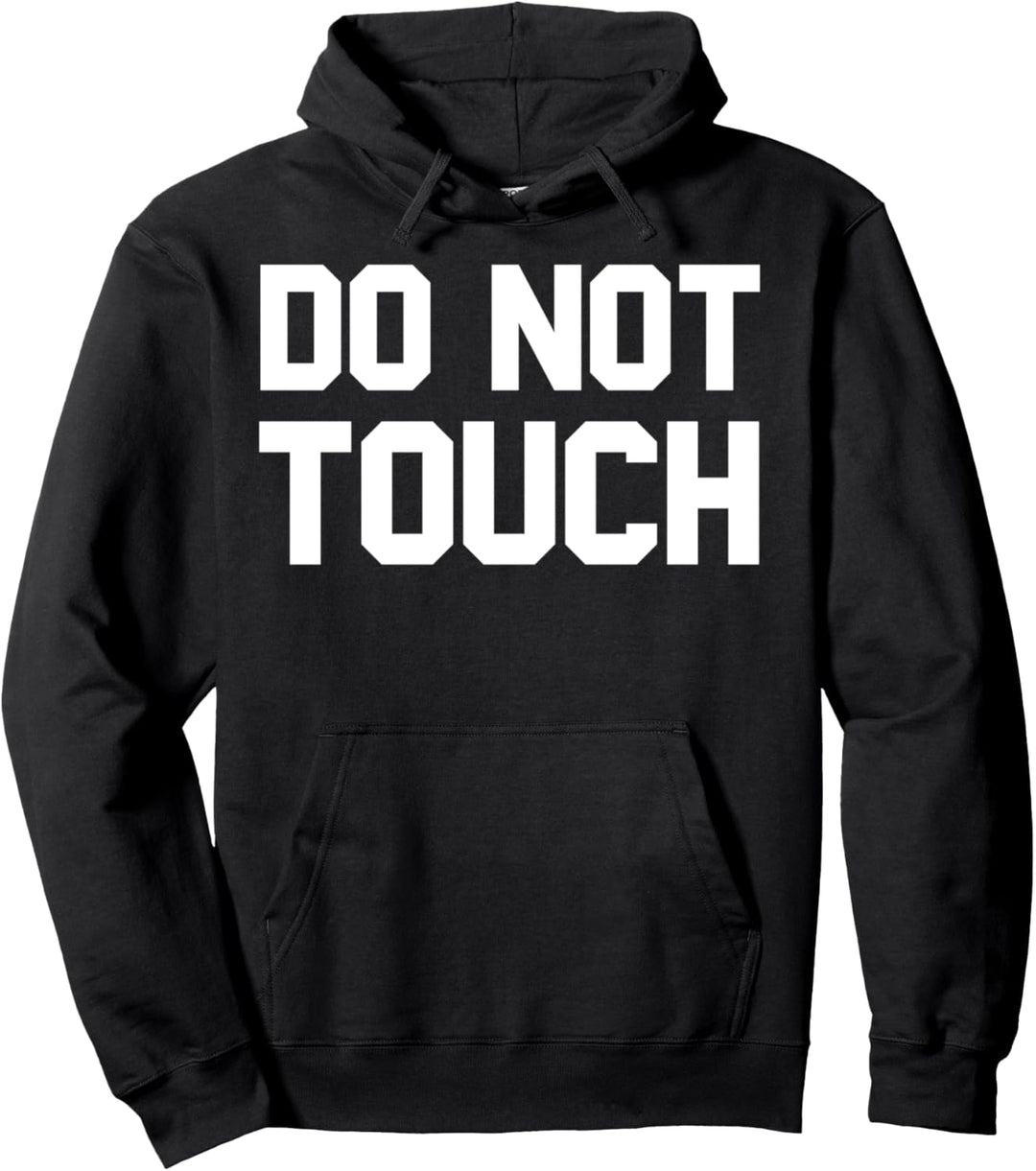 Nicht berühren Pullover Hoodie