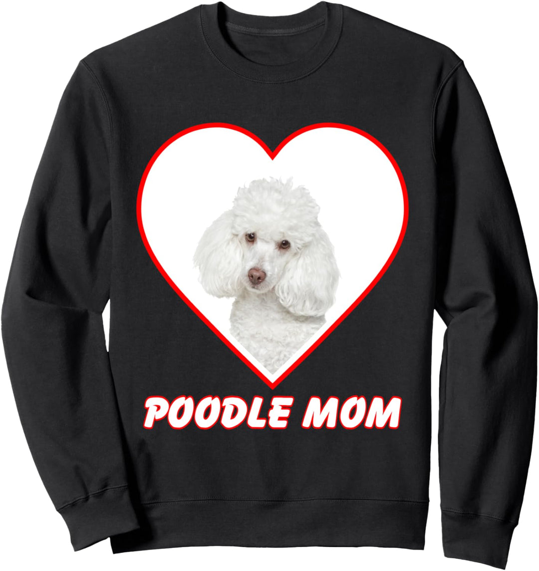 Poodle Dog Mom Sweatshirt