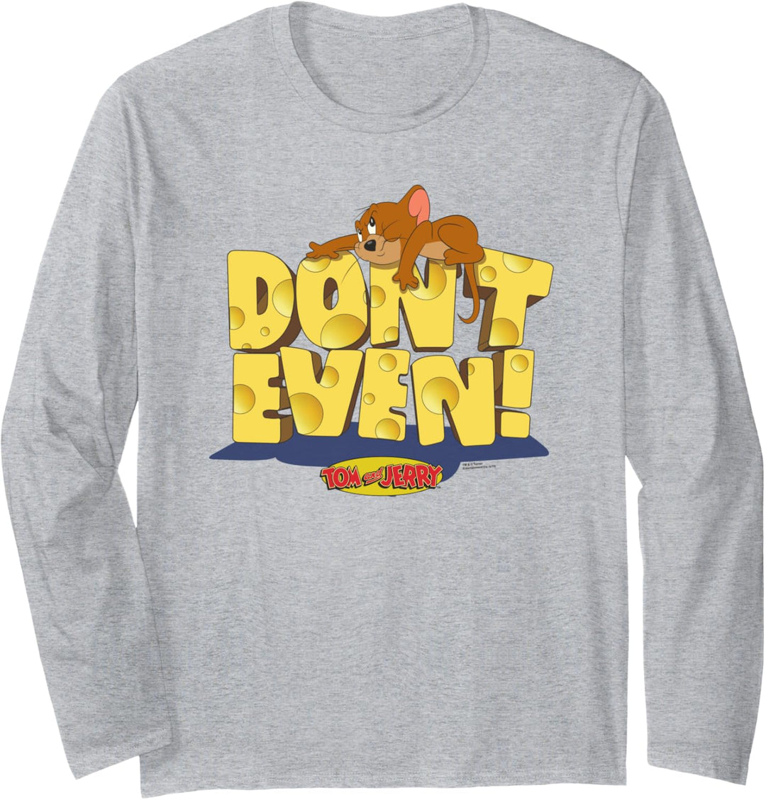 Tom and Jerry Don't Even Langarmshirt