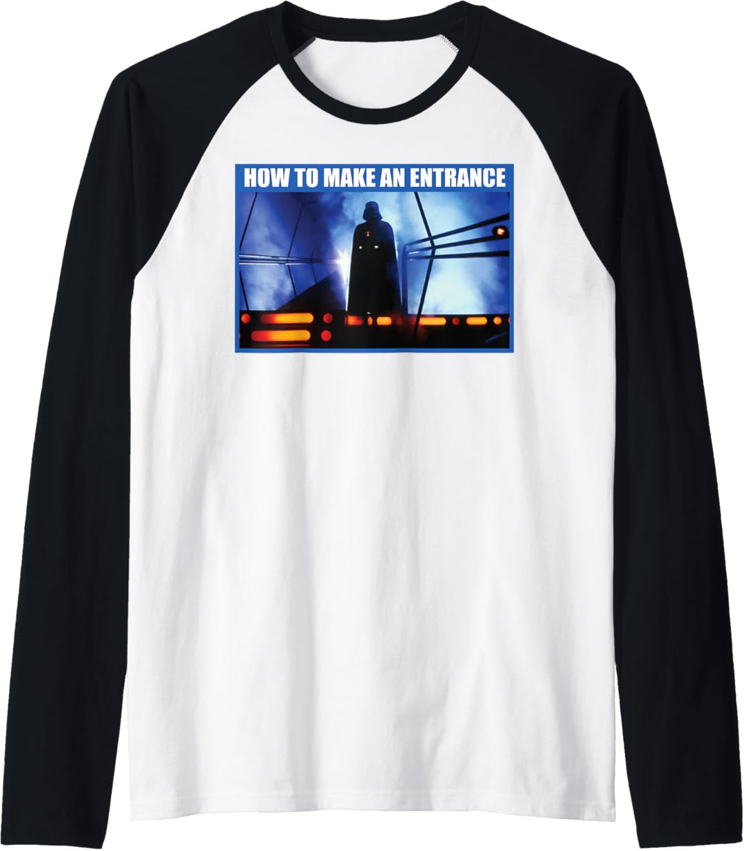 Star Wars Darth Vader How To Make An Entrance Raglan