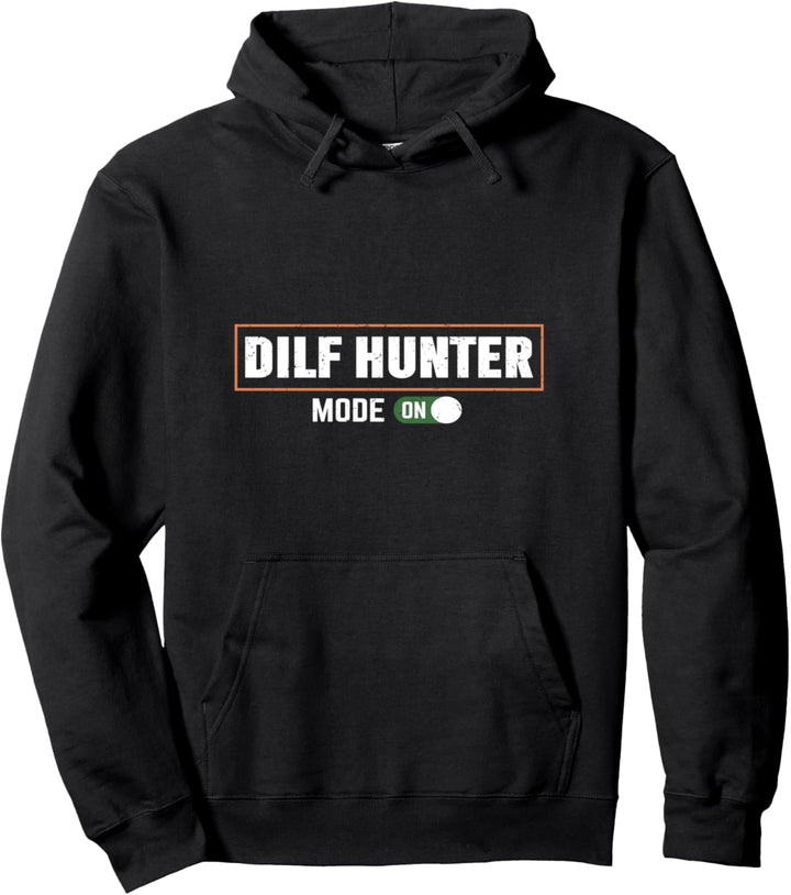 Dilf Hunter Single Mom Witz für Erwachsene Pullover Hoodie