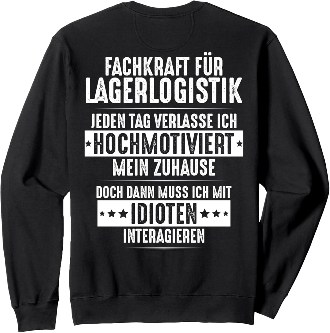 Hochmotiviert Fachkraft für Lagerlogistik Sweatshirt