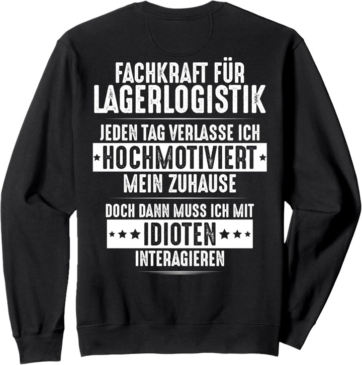 Hochmotiviert Fachkraft für Lagerlogistik Sweatshirt