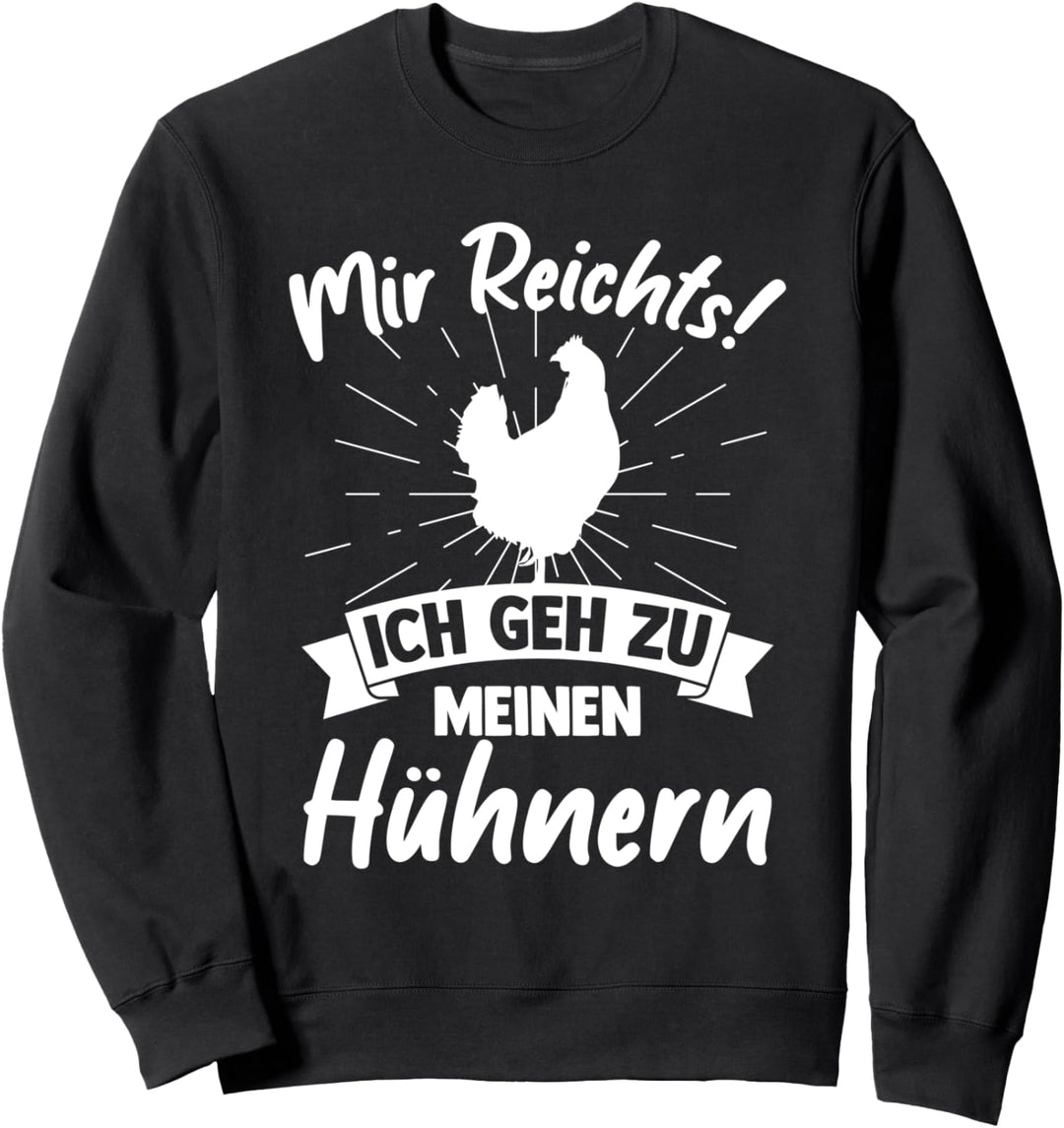 Hennen Bauernhof Geflügelhof Ich Geh Zu Meinen Hühnern Sweatshirt