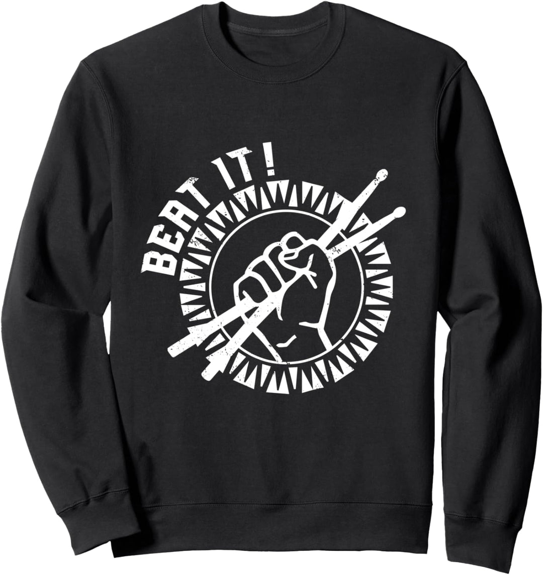 Beat It Schlagzeuger Schlagzeugsticks Trommeln Schlagzeuger Sweatshirt