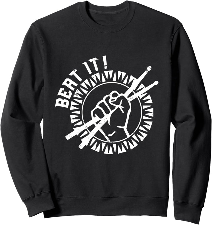 Beat It Schlagzeuger Schlagzeugsticks Trommeln Schlagzeuger Sweatshirt