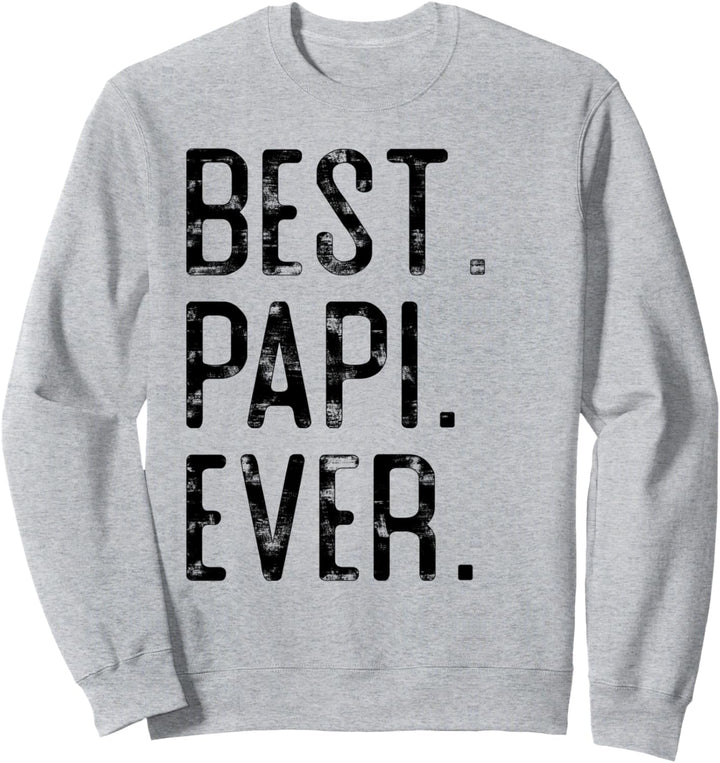 Best Papi Ever Vatertagsgeschenk für Papi Opa Sweatshirt
