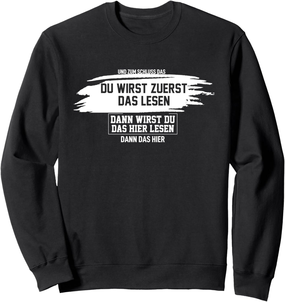 Du wirst zuerst das lesen dann wirst du das hier lesen Jungs Sweatshirt