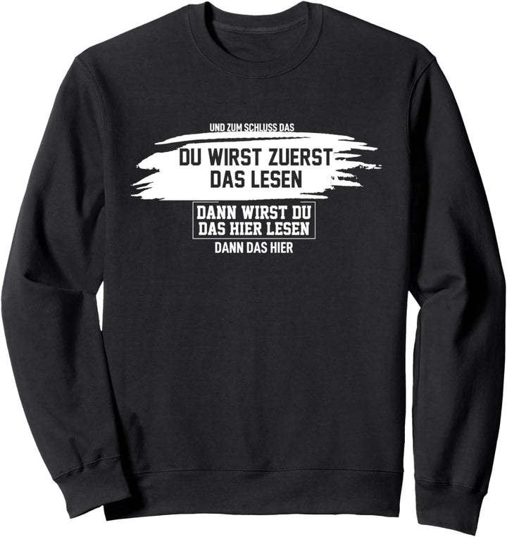 Du wirst zuerst das lesen dann wirst du das hier lesen Jungs Sweatshirt