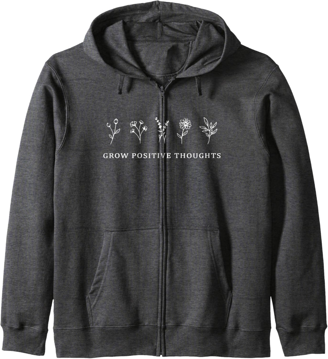 Grow Positive Thoughts Shirt Flowers T-Shirt Kapuzenjacke