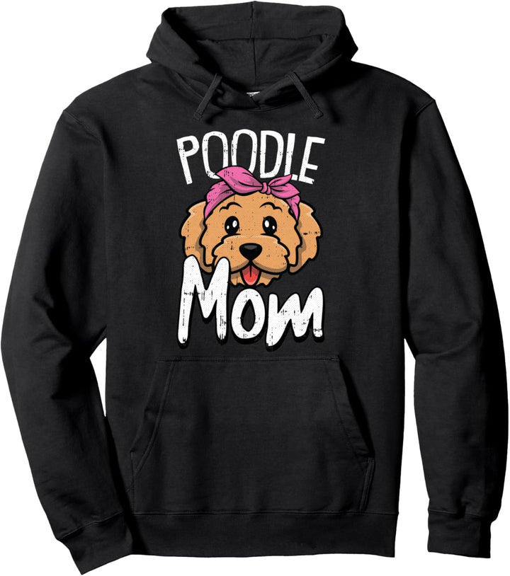 Poodle Mom Dog Cute Puppy Doggie Pet Animal Lover Mama Pullover Hoodie