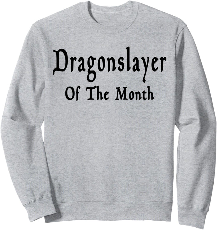 Dragonslayer Of The Month Lustige Zitate RPG Gamer LARP Sweatshirt