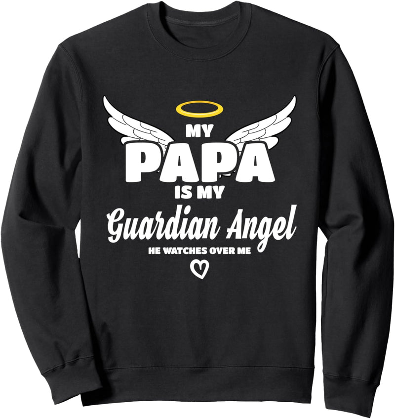 My Papa Is My Guardian Angel He Watches Over Me In Memory Sweatshirt