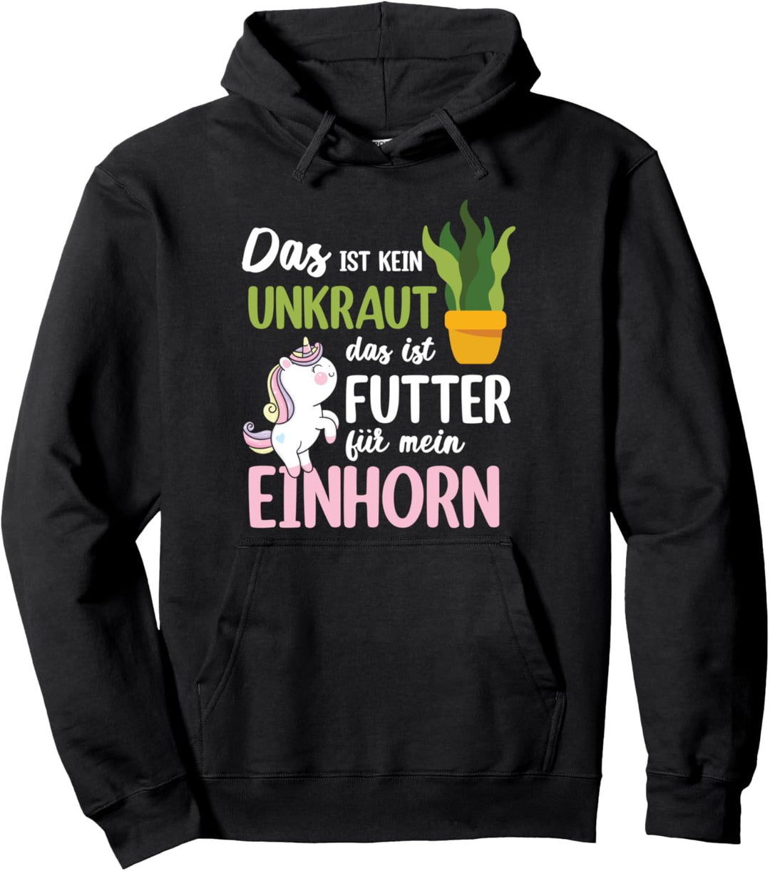 Das Ist Kein Unkraut Futter Einhorn Lustiger Spruch Garten Pullover Hoodie